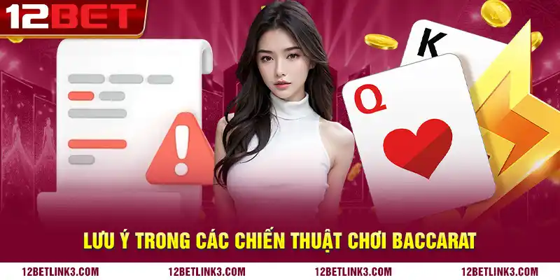 Lưu ý trong các chiến thuật chơi baccarat
